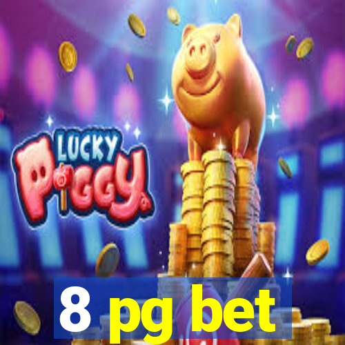 8 pg bet